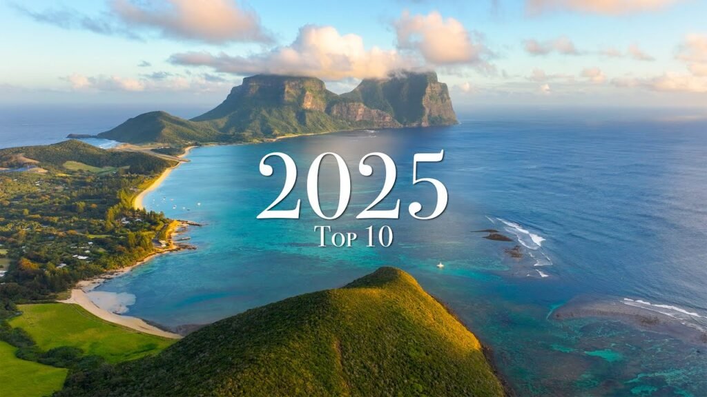 Top 10 Places To Visit in 2025 (Year of Travel) for places visit year
